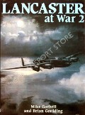 Book cover of Lancaster at War by GARBETT, Mike; GOULDING, Brian & THORNE, Alex 